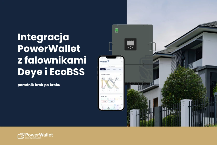 Integracja PowerWallet z falownikami Deye i EcoBSS - poradnik krok po kroku